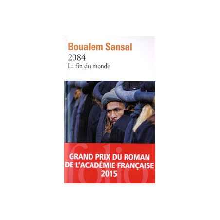 La Fin Du Monde. 2084 Boualem Sansal