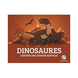 Dinosaures - L'épopée des grands reptiles9782371043398