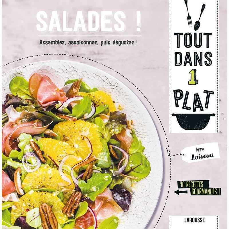 Salades, Anne Loiseau, Larousse, Tout dans un plat !,