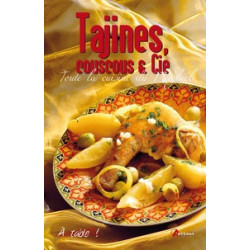 Tajines, couscous & Cie - Toute la cuisine du Maghreb (