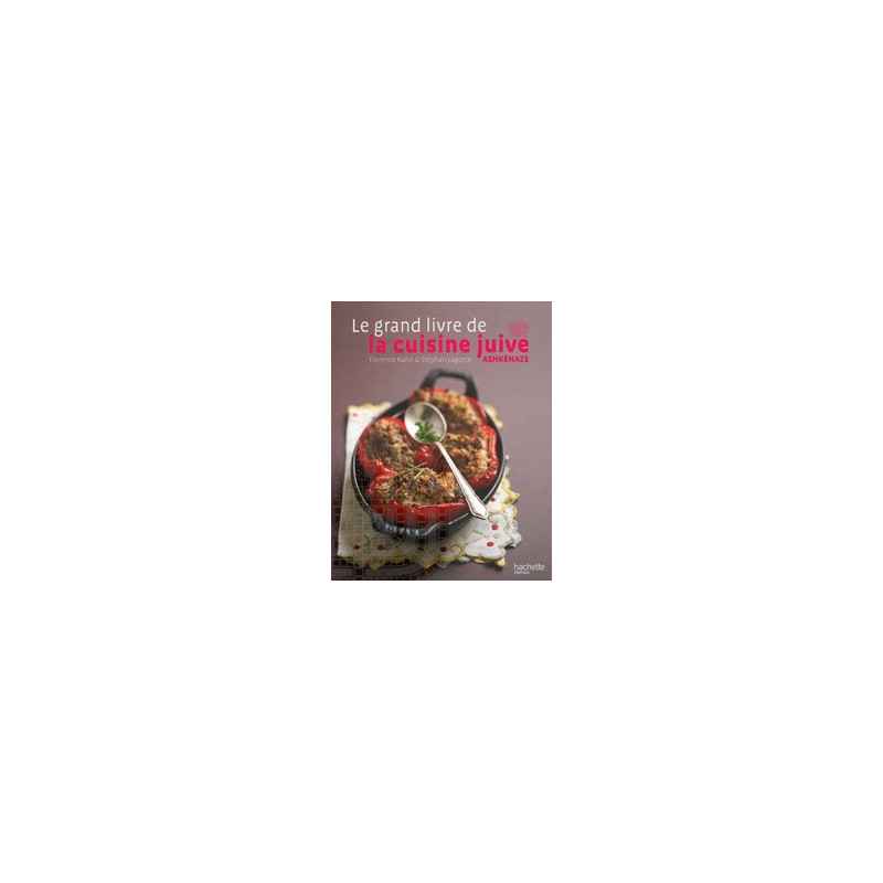 Le grand livre de la cuisine juive ashkénaze - Florence Kahn9782012379398