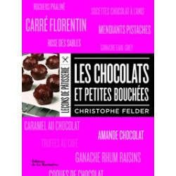 Les chocolats et petites bouchées- Christophe Felder9782732464947