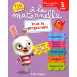 Tout le programme à la maternelle Toute petite section - Dès 2 ans - Michèle Brossier