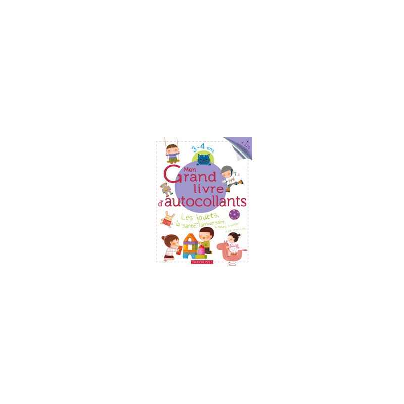 Mon grand livre d'autocollants 3-4 ans - Les jouets, la santé, l'anniversaire...9782035892485
