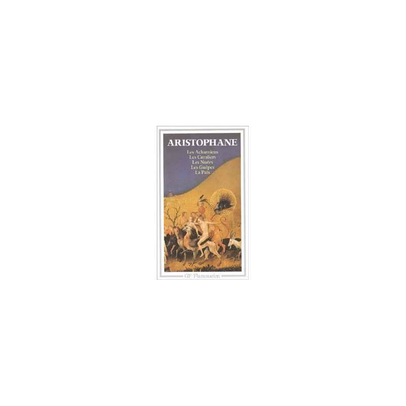 Théâtre complet Volume 1 - Les Acharniens, Les Cavaliers, Les Nuées, Les Guêpes, La Paix / Aristophane9782080701152