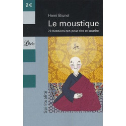 Le moustique - 70 histoires zen pour rire et sourire Henri Brunel9782290344248