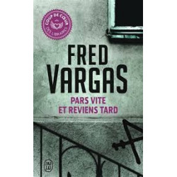 Pars vite et reviens tard- Prix des libraires Fred Vargas