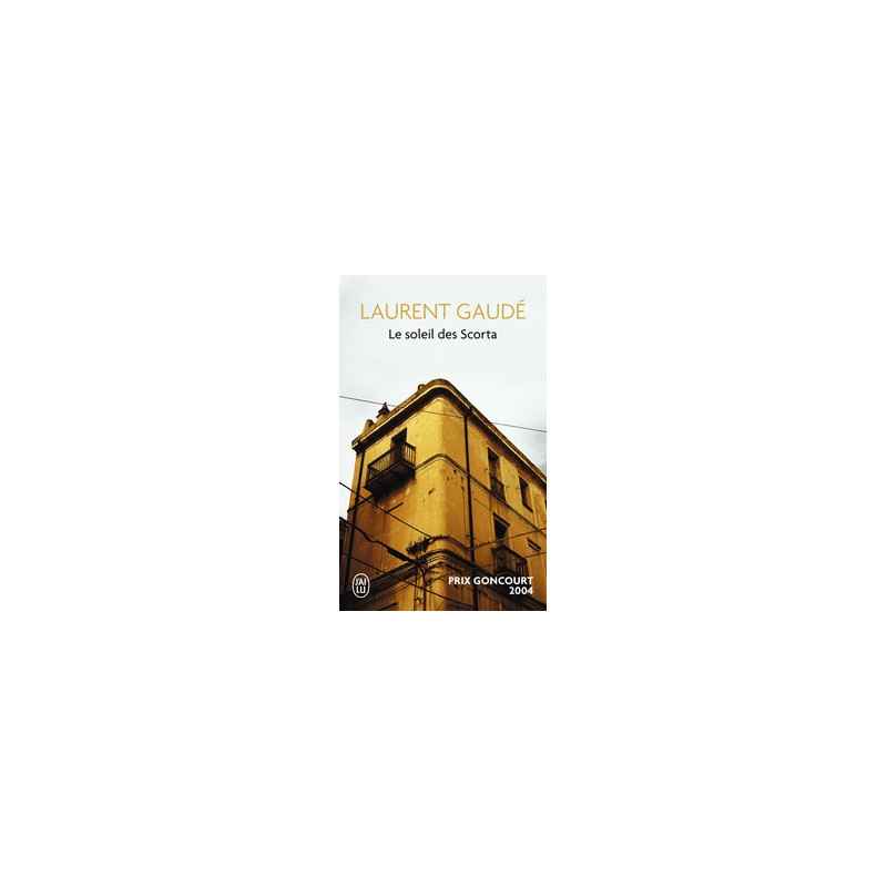 Le soleil des Scorta (Broché) Prix Goncourt Laurent Gaudé9782290078129