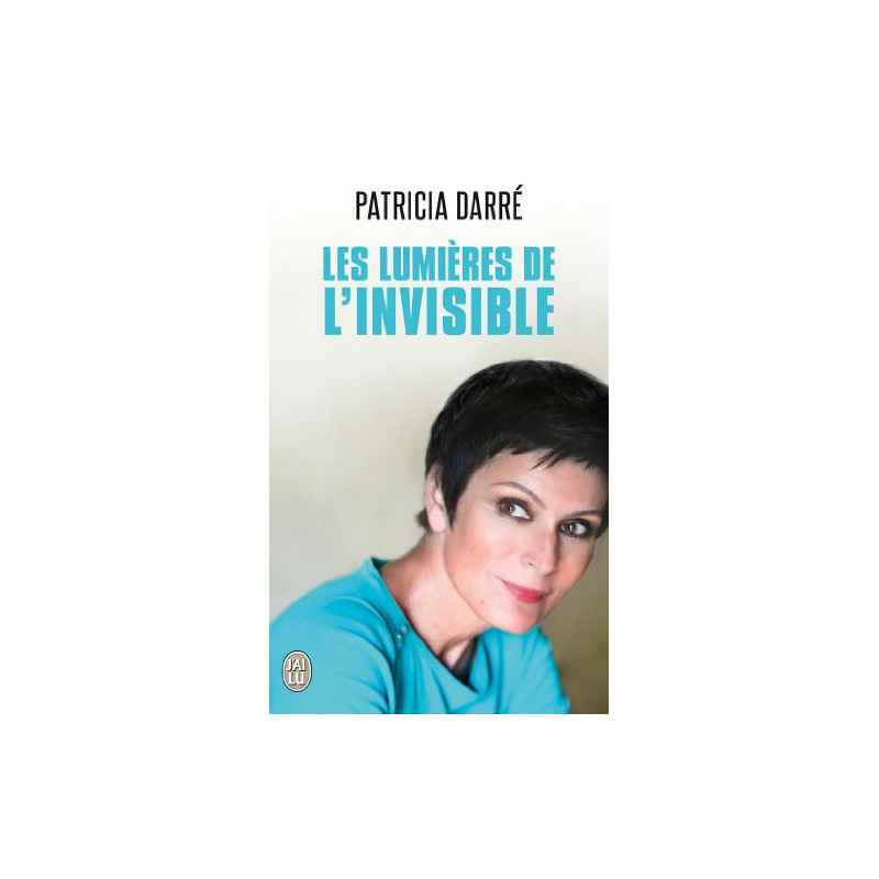 Les lumières de l'invisible-Patricia Darré Youssef El Mabsout