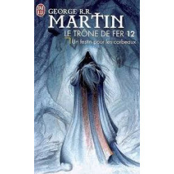 George R.R. Martin Le Trône de fer - 12 Un festin pour les corbeaux9782290010808