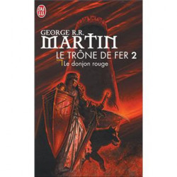 Le trône de fer (A game of Thrones) Tome 2 (Broché) Le donjon rouge Prix Locus du meilleur roman de fantasy George R. R. Mart...