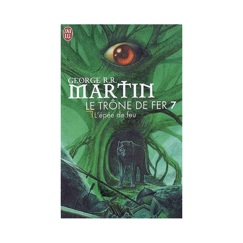 Le trône de fer (A game of Thrones) Tome 7 - L'épée de feu Prix Locus du meilleur roman de fantasy George R. R. Martin