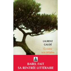 Ecoutez nos défaites -Laurent Gaudé