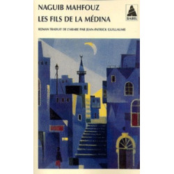 Les fils de la médina - Naguib Mahfouz
