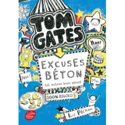 Tom Gates Tome 2 -Excuses béton (et autres bons plans) Liz Pichon