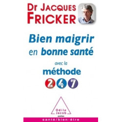 Bien maigrir en bonne santé avec la méthode 2-4-7 - Jacques Fricker9782738134042