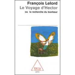 Le voyage d'Hector ou la recherche du bonheur - François Lelord9782738113979