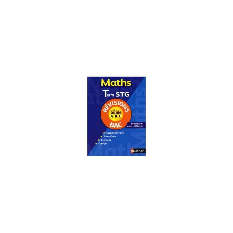 Maths -Terminale STG - Révisions Guide ABC Bac9782091871790