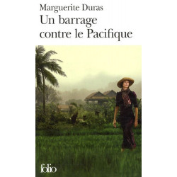 UN BARRAGE CONTRE LE PACIFIQUE.  Marguerite Duras