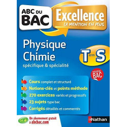 ABC du BAC Excellence Physique - Chimie Term S Spécifique et spécialité -9782091892771
