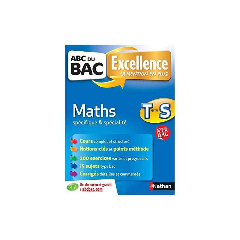 ABC du BAC Excellence Maths Term S Spécifique et spécialité9782091892788
