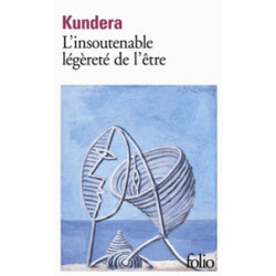 L'Insoutenable légèreté de l'être. Kundera