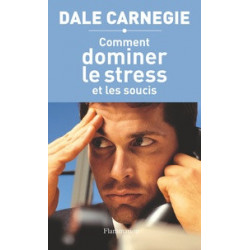 Comment dominer le stress et les soucis - Dale Carnegie9782080687104