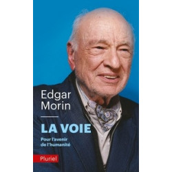 La voie - Pour l'avenir de l'humanité -Edgar Morin