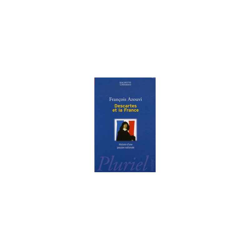 Descartes et la France - Histoire d'une passion nationale (Broché) François Azouvi9782012791244
