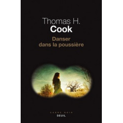 Danser dans la poussière - Thomas-H Cook