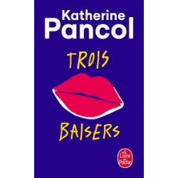 Trois baisers (Broché) Katherine Pancol9782253259497