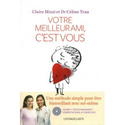 Votre meilleur ami, c'est vous - avec 1 CD audio MP3 Claire Mizzi, Céline Tran