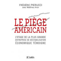 Le piège américain - économique raconte -Frédéric Pierucci, Matthieu Aron9782709664073