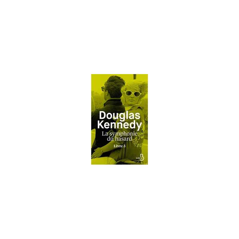 La symphonie du hasard Tome 3-Douglas Kennedy