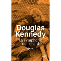 La symphonie du hasard Tome 2 - Douglas Kennedy9782714446381