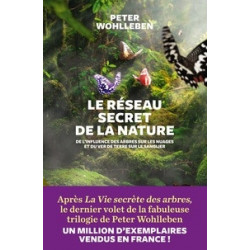 Le réseau secret de la nature - De l'influence des arbres sur les nuages et du ver de terre sur le sanglier- Peter Wohlleben9...