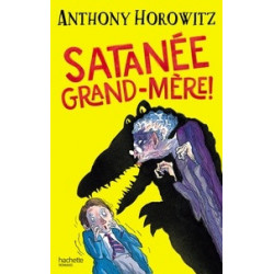 Satanée grand-mère ! Anthony Horowitz