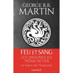 Feu et sang Tome 1 - George R. R. Martin
