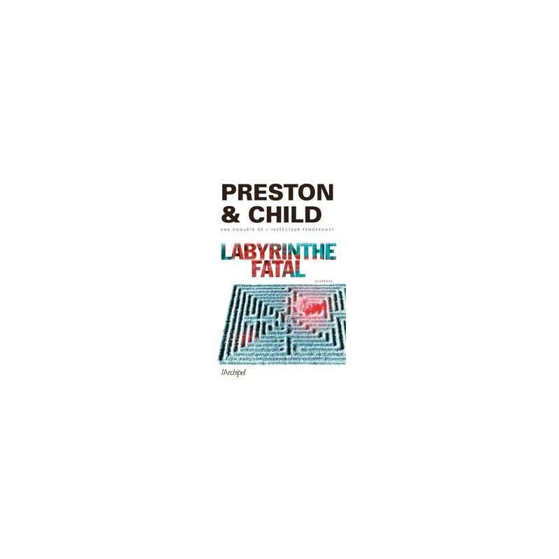 Labyrinthe fatal -Douglas Preston, Lincoln Child9782809816945