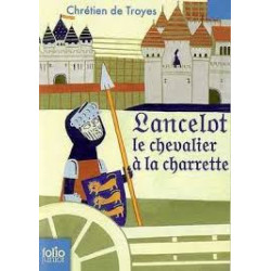Lancelot Le Chevalier a la charrette. Troyes Chretien9782070624379
