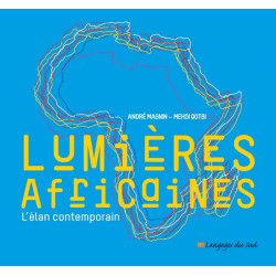 Lumières africaines L'élan contemporain André Magnin , Mehdi Qotbi