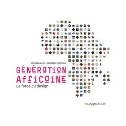 Génération africaine - La force du design- Hicham Lahlou, Mugendi M'Rithaa