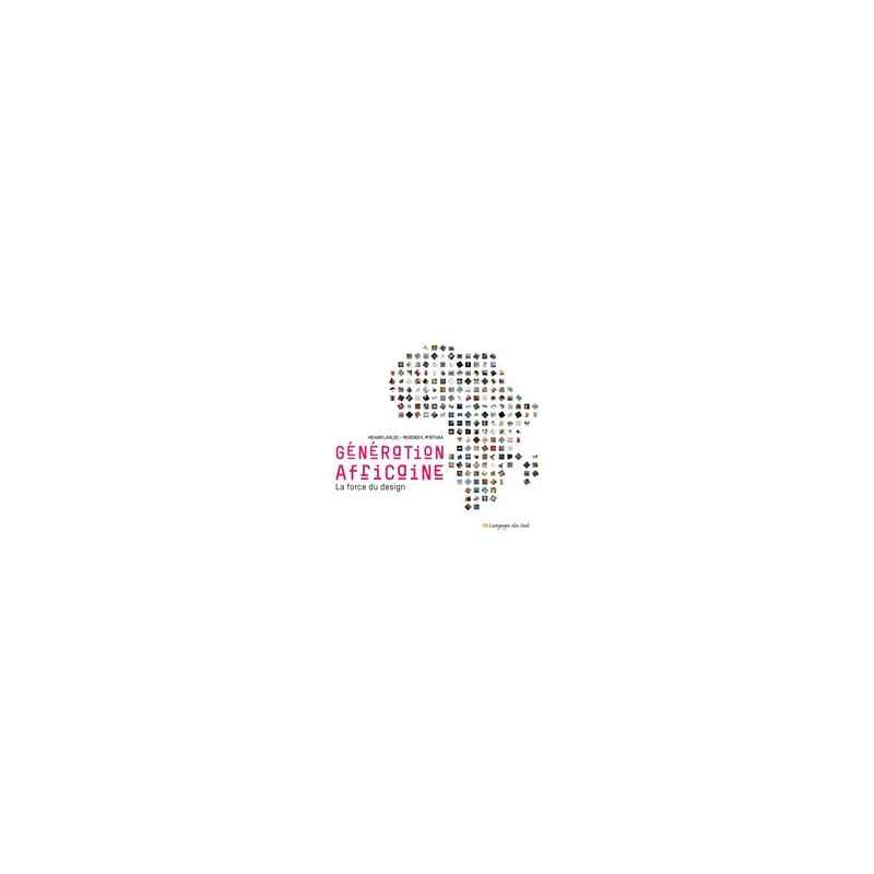 Génération africaine - La force du design- Hicham Lahlou, Mugendi M'Rithaa9789954695333