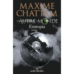 Autre-Monde Tome 4 - Entropia Maxime Chattam9782226229922
