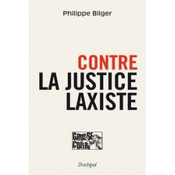 Contre la justice laxiste - Philippe Bilger9782809814330