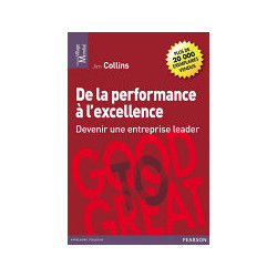 De la performance à l'excellence: Devenir une entreprise leader-JIM COLLINS