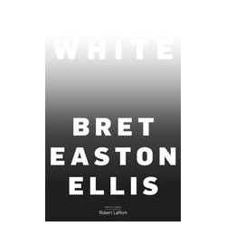 WHITE - bret easton ellis