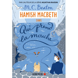 Hamish Macbeth - tome 1 - Qui prend la mouche De M. C. Beaton9782226435927