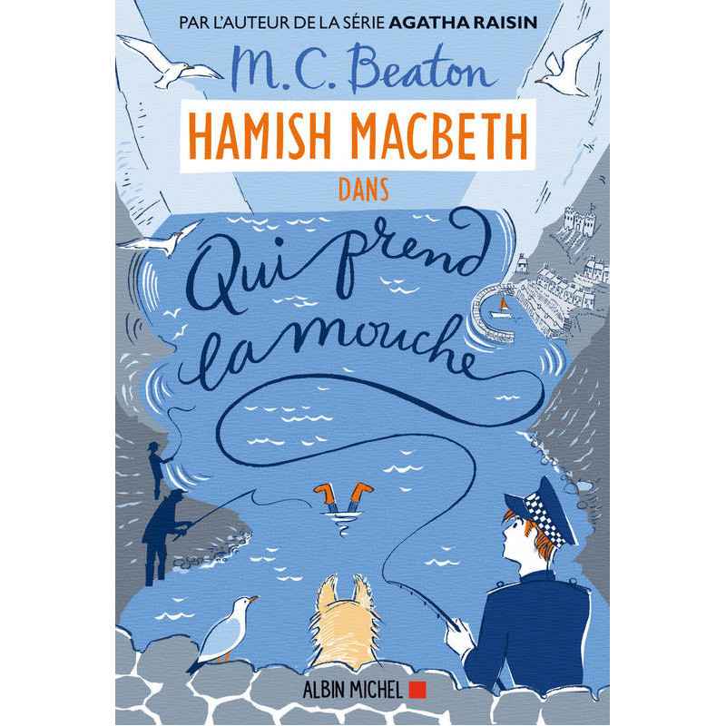 Hamish Macbeth - tome 1 - Qui prend la mouche De M. C. Beaton9782226435927