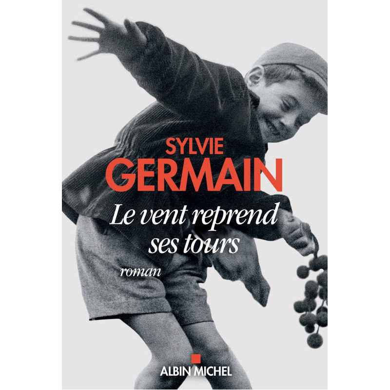 Le Vent reprend ses tours - Sylvie Germain9782226442345